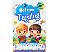 Ik leer Tagalog : activiteitenboek voor kinderen van 4-5-6 jaar: Meer dan 100 oefeningen, leer lezen en schrijven in het Tagalog