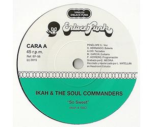 Ikah & The Soul Commanders - So Sweet/Lena Del Arbol Caido