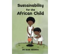Ikani Negedu Sustainability for the African Child (Tascabile)