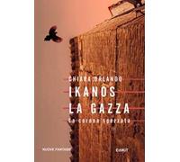 Ikanos La Gazza. La corona spezzata