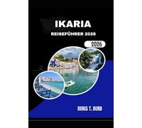 IKARIA REISEFÜHRER 2026: Die besten Urlaubsideen in Griechenland für Natur, Kultur und Slow Living