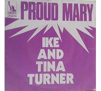 IKE and TINA TURNER - PROUD MARY - FUNKIER THAN A MOUSQUITO'S TWEETER