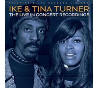 Ike and Tina Turner - The Live in Concert Recordings