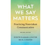 Ike K. Lasater Judith Hanson Lasater What We Say Matters (Tascabile)