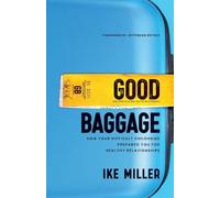 Ike Miller Jeff Good Baggage - How Your Difficult Childhood Prepared (Tascabile)