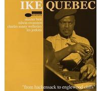 Ike Quebec - From Hackensack to Inglewood