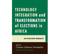 Ike S. Ndolo Technology Integration and Transformation of Elections (Tascabile)