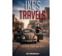 Ike’s Travels: An Eye for an Eye