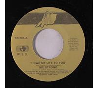 IKE STRONG - i owe my life to you / since i lost my baby 45 rpm single