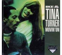 Ike & Tina Turner - Movin' On