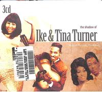 Ike & Tina Turner - The Shadow Of 3CD Rhythm & Blues Soul Funk 2008