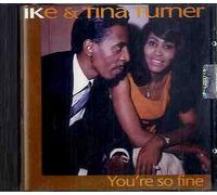 Ike & Tina Turner - You're so fine