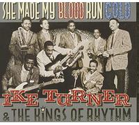 Ike Turner and The Kings of Rhythm - She Made My Blood Run Cold