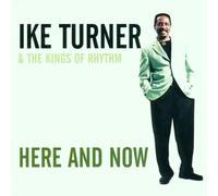 Ike Turner - Here and Now by Ike Turner (2001-06-11)