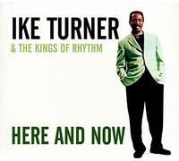 Ike Turner - Here & Now