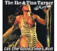 Ike Turner & Tina - Let the Good Times Roll