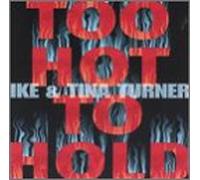 Ike Turner & Tina - Too Hot to Hold