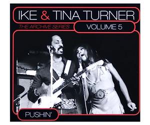 Ike Turner & Tina - Vol. 5-Archive Series: Pushin'