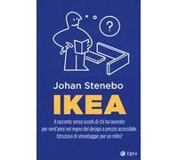 Ikea. Il racconto senza sconti di chi ha lavorato per vent'anni nel regno del design a prezzo accessibile. Istruzioni di smontaggio per un mito?