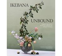 Amanda Luu Ivanka Matsuba Ikebana Unbound (Copertina rigida)