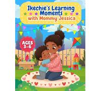 Ikechie's Learning Moments with Mommy Jessica