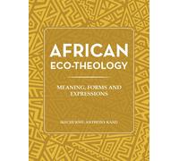 Ikechukwu Anthony Kanu African ECO-Theology (Tascabile)