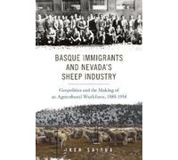 Iker Saitua Basque Immigrants and Nevada's Sheep Industry (Tascabile)
