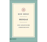 Ikigai: Die japanische Lebenskunst