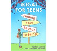 Ikigai for Teens: Finding Your Reason for Being (Copertina rigida)