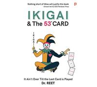 IKIGAI & The 53rd CARD: It Ain't Over Till The Last Card is Played