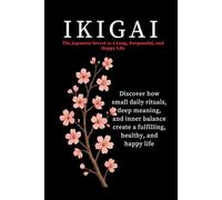 Ikigai: The Japanese Secret to a Long, Purposeful, and Happy Life: 1