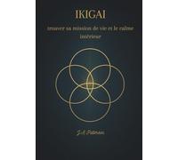 Ikigai-trouver sa mission de vie et le calme intérieur
