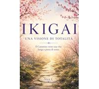 IKIGAI Una visione di totalità