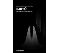 IKIRYŌ: Tales of the Living Ghost