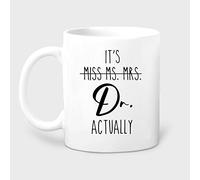 IKJHG Tazza con scritta in inglese "It's Miss Ms Mrs Dr Actualy,New Phd Mug, Medical School The Gift, Phd Student The Gift, Doctor Mug, Dr Mug, Phd Graduation, Custom Doctor 325 ml