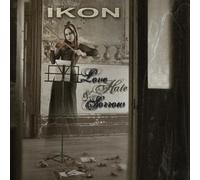 Ikon - Love, Hate & Sorrow
