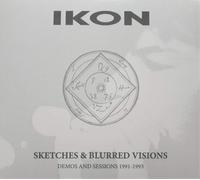 Ikon Sketches & Blurred Visions: Demos and Sessions 1988-1993 (CD)