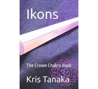 Ikons: The Crown Chakra Book