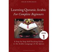 Ikram Hawramani Learning Quranic Arabic for Complete Beginners (Tascabile)