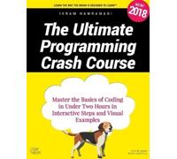 Ikram Hawramani The Ultimate Programming Crash Course (Tascabile)