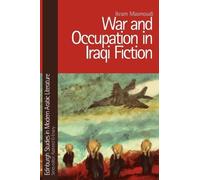 Ikram Masmoudi War and Occupation in Iraqi Fiction (Tascabile)