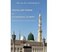 Ikrom Mirkomilov Ibn Abdulahad Mu'allim Thani in Uthmanic Script (Tascabile)