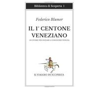 IL 1° CENTONE VENEZIANO: 100 STORIE PER INIZIARE A CONOSCERE VENEZIA