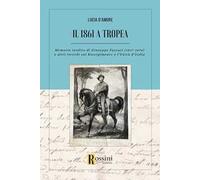 Il 1861 a Tropea. Memorie inedite di Giuseppe Fazzari (1817-1876) e altri ricordi sul Risorgimento e l'Unità d'Italia