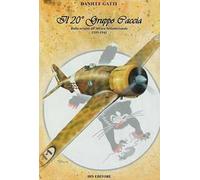 Il 20° gruppo Caccia. Dalle origini all'Africa Settentrionale (1939-1941). Vol. 1