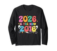 Il 2026 è Il Nuovo 2016 - Y2K Nostalgia Throwback Gen Z Maglia a Manica