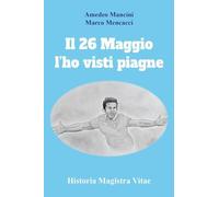 Il 26 Maggio l’ho visti piagne