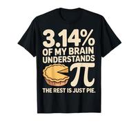 Il 3.14% del Mio Cervello capisce Pi Il Resto è Solo Una Torta Maglietta