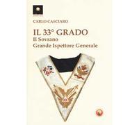 Il 33° grado. Il sovrano grande ispettore generale