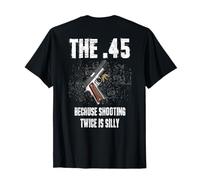 Il 45 Perché sparare due volte è sciocco (sul retro) Maglietta